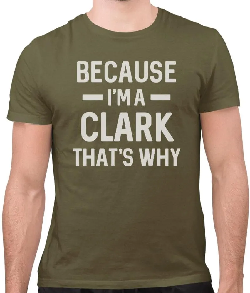 Because I'm a Clark Shirt Unisex