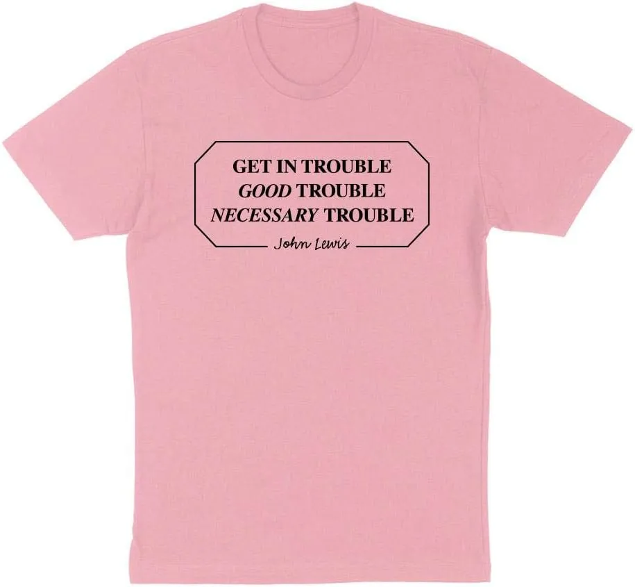 Get in Good Trouble John Lewis Quote Shirt Unisex