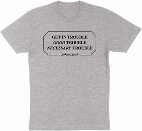 Get in Good Trouble John Lewis Quote Shirt Unisex