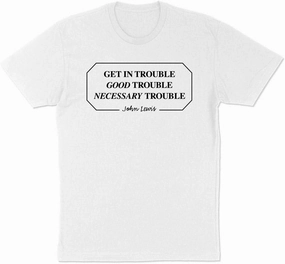 Get in Good Trouble John Lewis Quote Shirt Unisex