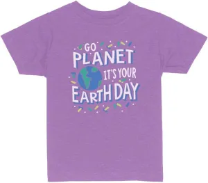 Go Planet, It's Your Earth Day Toddler Kids T-Shirt
