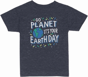 Go Planet, It's Your Earth Day Toddler Kids T-Shirt