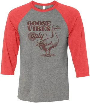 Goose Vibes Only Three-Quarter Raglan Sleeve Baseball Shirt Unisex
