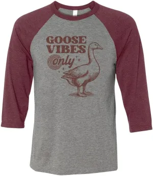 Goose Vibes Only Three-Quarter Raglan Sleeve Baseball Shirt Unisex