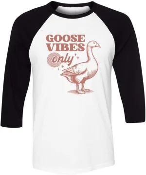 Goose Vibes Only Three-Quarter Raglan Sleeve Baseball Shirt Unisex