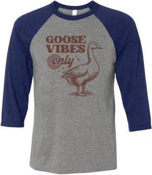 Goose Vibes Only Three-Quarter Raglan Sleeve Baseball Shirt Unisex