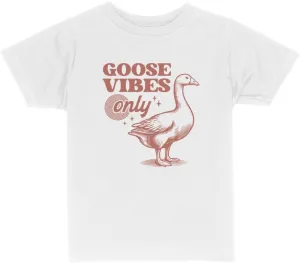 Goose Vibes Only Toddler Kids T-Shirt