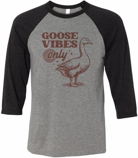Goose Vibes Only Three-Quarter Raglan Sleeve Baseball Shirt Unisex