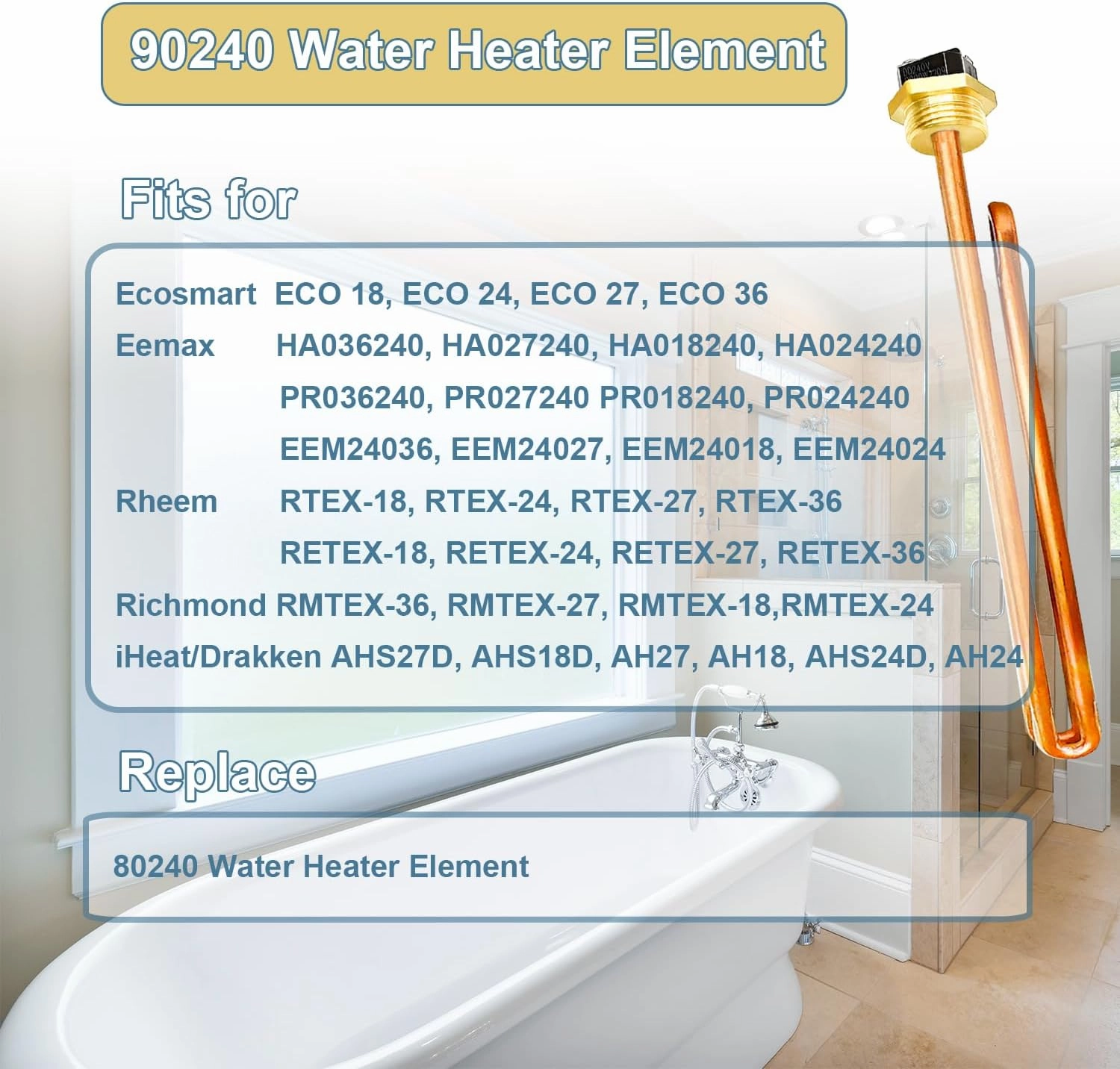HE 90240 Heating Element, For Ecosmart ECO 18 24 27 36, Rheem, Eemax, Richmond Electric Tankless Water Heaters, Water Heater Element Heater Parts