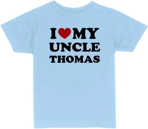 I Love My Uncle Thomas Toddler Kids T-Shirt