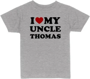 I Love My Uncle Thomas Toddler Kids T-Shirt