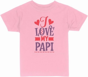 I Love My Papi Toddler Kids T-Shirt