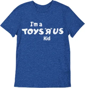 I'm A Toys R' Us Kid - Unisex T-Shirt