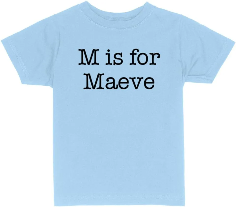 M is for Maeve Toddler Kids T-Shirt