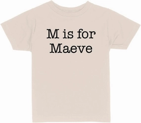 M is for Maeve Toddler Kids T-Shirt