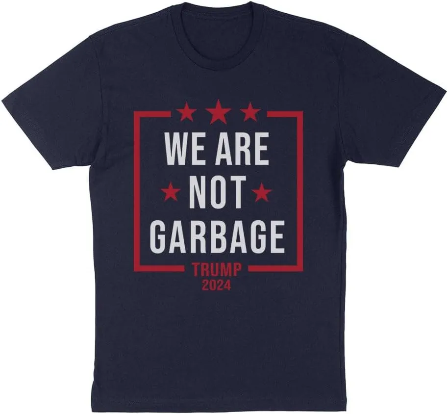 MAGA We are Not Garbage Shirt Unisex