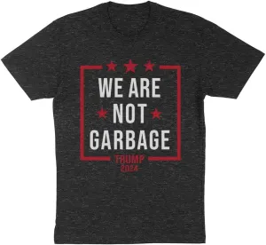 MAGA We are Not Garbage Shirt Unisex