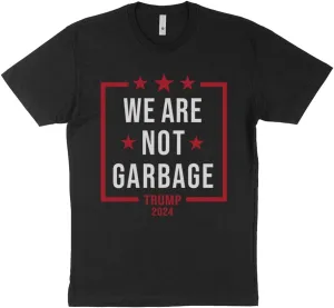 MAGA We are Not Garbage Shirt Unisex