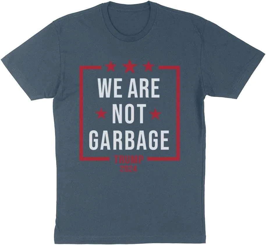 MAGA We are Not Garbage Shirt Unisex