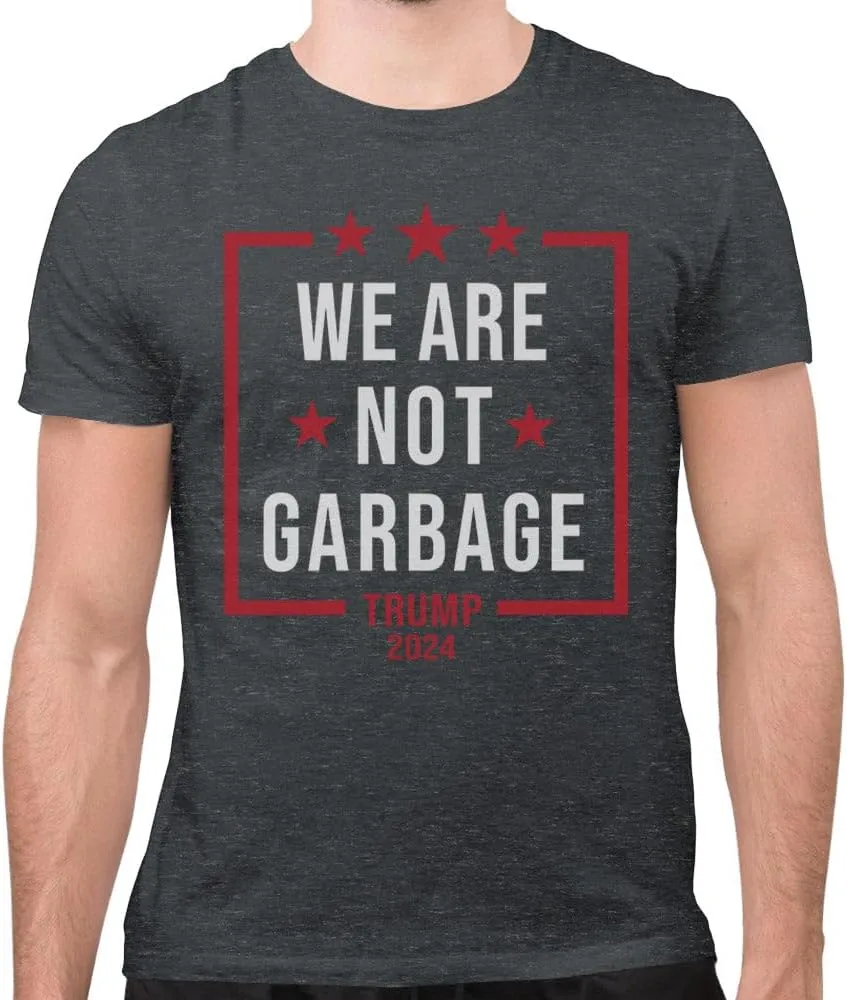 MAGA We are Not Garbage Shirt Unisex