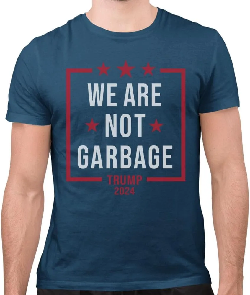 MAGA We are Not Garbage Shirt Unisex