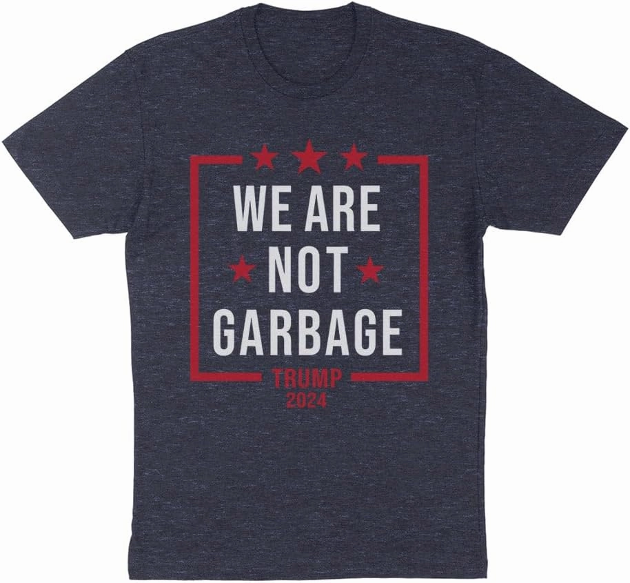 MAGA We are Not Garbage Shirt Unisex