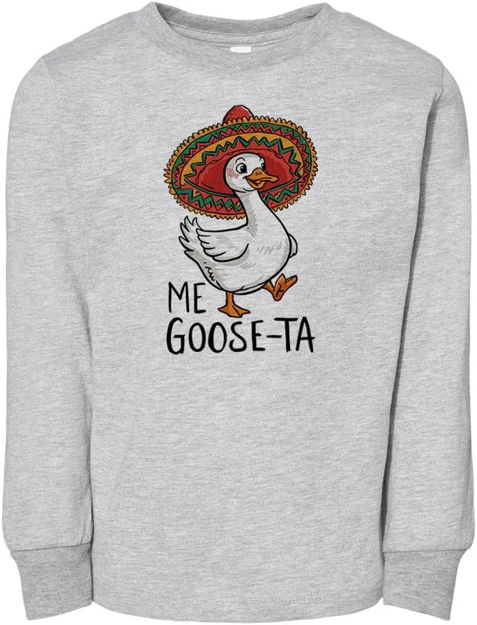 Me Goose-ta Toddler Kids Long Sleeve T-Shirt