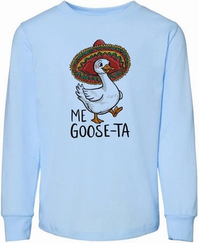 Me Goose-ta Toddler Kids Long Sleeve T-Shirt