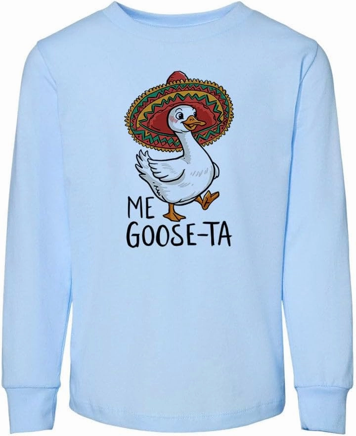 Me Goose-ta Toddler Kids Long Sleeve T-Shirt