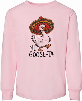Me Goose-ta Toddler Kids Long Sleeve T-Shirt