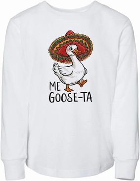Me Goose-ta Toddler Kids Long Sleeve T-Shirt