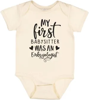 My First Babysitter was an Embryologist Baby Infant Bodysuit