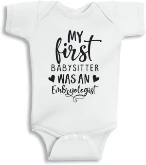 My First Babysitter was an Embryologist Baby Infant Bodysuit
