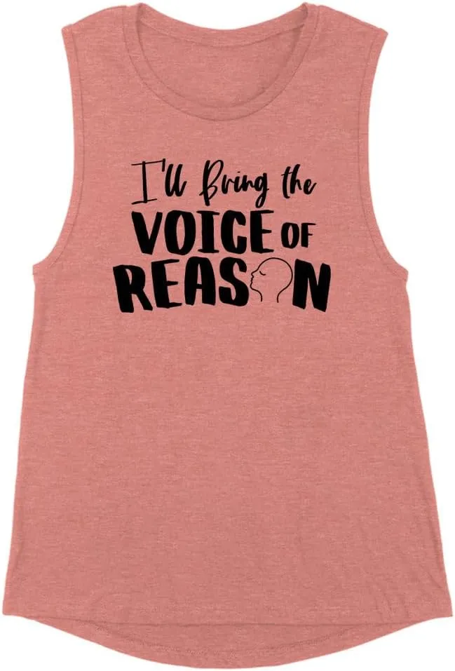 TeesAndTankYou Girls Trip I'll Bring The Voice of Reason Women's Muscle Tank