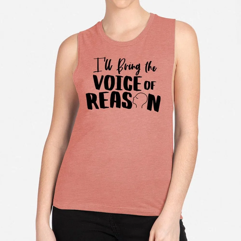 TeesAndTankYou Girls Trip I'll Bring The Voice of Reason Women's Muscle Tank