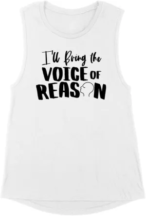 TeesAndTankYou Girls Trip I'll Bring The Voice of Reason Women's Muscle Tank