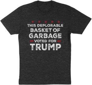 TeesAndTankYou This Deplorable Basket of Garbage Voted for Trump Shirt Unisex