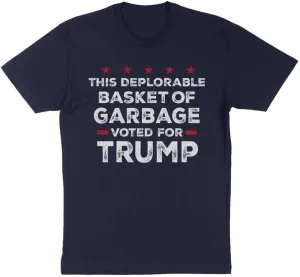 TeesAndTankYou This Deplorable Basket of Garbage Voted for Trump Shirt Unisex