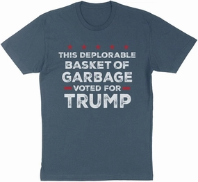 TeesAndTankYou This Deplorable Basket of Garbage Voted for Trump Shirt Unisex