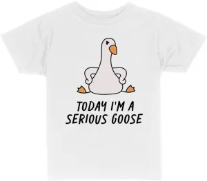Today I'm a Serious Goose Toddler Kids T-Shirt