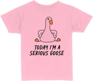 Today I'm a Serious Goose Toddler Kids T-Shirt