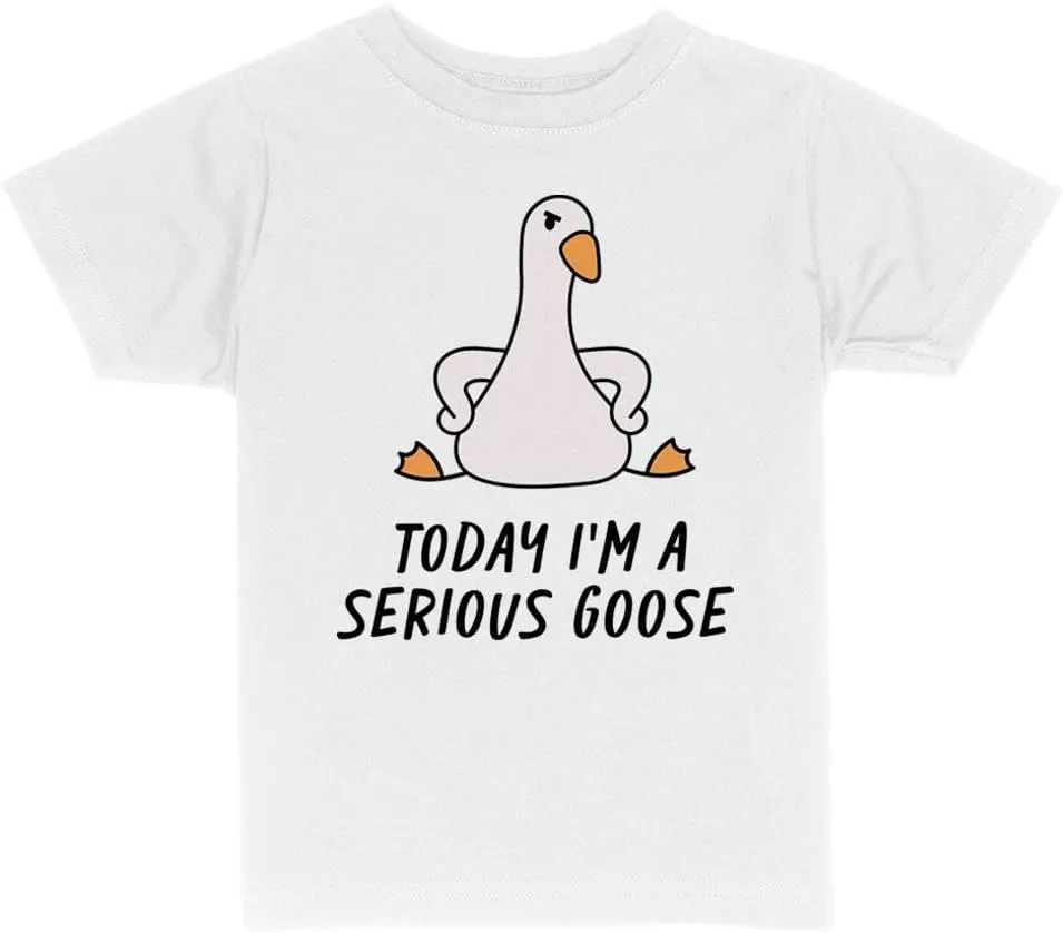 Today I'm a Serious Goose Toddler Kids T-Shirt