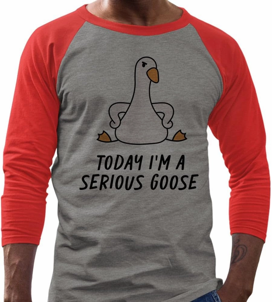 Today I'm a Serious Goose Three-Quarter Raglan Sleeve Baseball Shirt Unisex